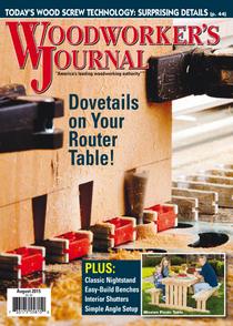 Woodworkers Journal - August 2015