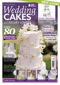 Cake Craft Guides - Issue 30 - Wedding Cakes & Sugar Flowers 2017