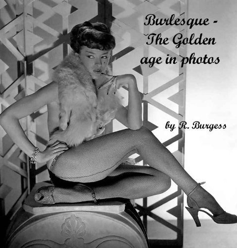 Burlesque - The Golden Age in Photos