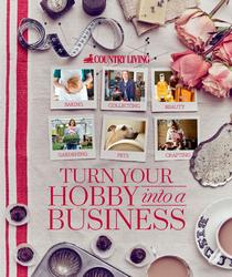 Country Living UK - Turn Your Hobby into a Business