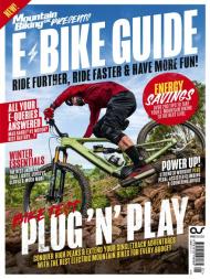 Mountain Biking Presents Electric Mountain Biking Guide - November 2022