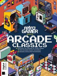 Retro Gamer Book of Arcade Classics - December 2022