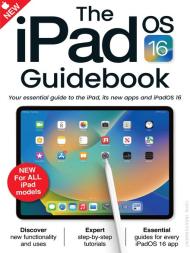 The iPad OS 16 Guidebook - 15th Edition - August 2023