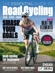 Cycling Plus Presents - The Essential Guide to Road Cycling - February 2024