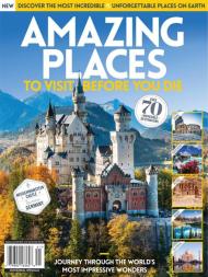 Amazing Places To Visit Before You Die - 2023