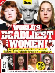 Real Crime Bookazine - World's Deadliest Women - 1st Edition - 21 March 2024