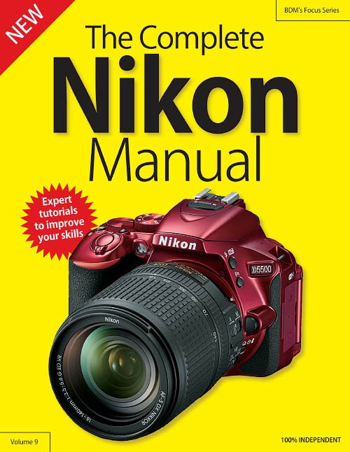 The Complete Nikon Camera Manual - Volume 9, 2018