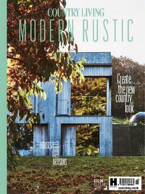Country Living Modern Rustic – Issue 15, 2019
