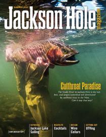 Jackson Hole Magazine - Summer 2020