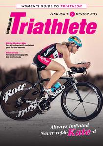 Australian Triathlete Pink - Issue 9, Winter 2015