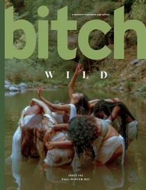 Bitch Magazine - Wild - Issue 92 - Fall-Winter 2021