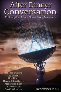 After Dinner Conversation Philosophy Ethics Short Story Magazine – 10 December 2021