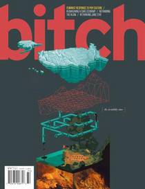 Bitch Magazine – Issue 75 – Summer 2017