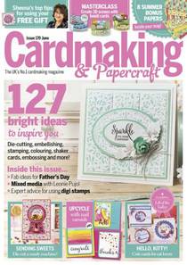 Cardmaking & Papercraft – Issue 170 – June 2017