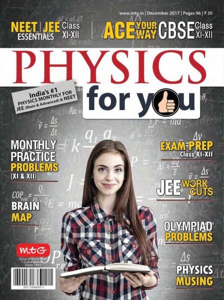 Physics For You — December 2017