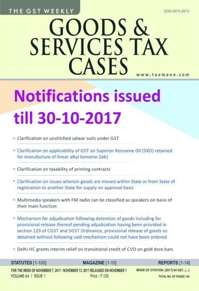 Goods & Services Tax Cases — November 07, 2017